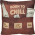 Geschenk Kissen born to chill